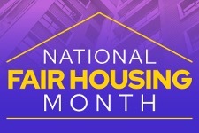 An apartment building in the background with text that reads: National Fair Housing Month.